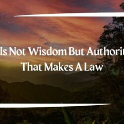 It Is Not Wisdom But Authority That Makes A Law. T – Tymoff 2 1